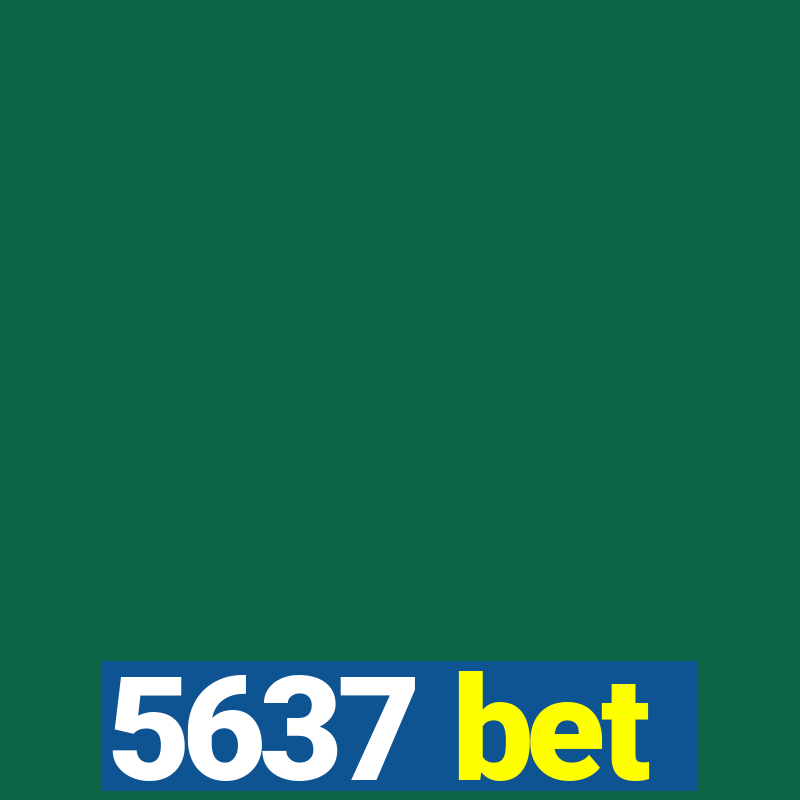 5637 bet